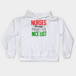 nurses always make nice list Kids Hoodie